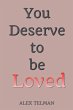 You Deserve to be Loved - Bild 1