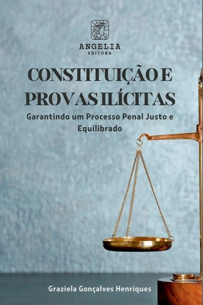 Constituição E As Provas Ilícitas Constituição E As Provas Ilícitas