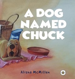 A Dog Named Chuck (Hardback) - McMillen, Alisha