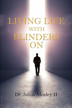 Living Life with Blinders On - Mosley, Julius