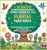 50 Datos Sorprendentes Sobre Las Plantas Para Niños 50 Datos Sorprendentes Sobre Las Plantas Para Niños