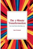The 2-Minute Transformation The 2-Minute Transformation