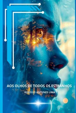 Aos Olhos De Todos Os Estranhos - Antunes Lima, Rogerio