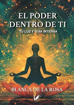 El poder dentro de ti - De La Rosa, Blanca