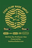 Cash Flow Made Simple Cash Flow Made Simple