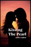 Kissing The Pearl Kissing The Pearl