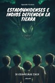 Estadounidenses e indios defienden la Tierra Estadounidenses e indios defienden la Tierra