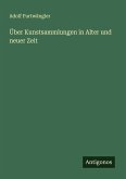 Über Kunstsammlungen in Alter und neuer Zeit