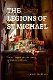 THE LEGIONS OF ST MICHAEL THE LEGIONS OF ST MICHAEL