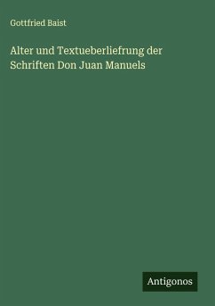 Cover Alter und Textueberliefrung der Schriften Don Juan Manuels