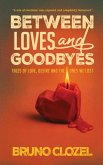 Between Loves and Goodbyes Between Loves and Goodbyes