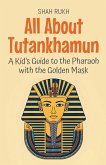 All About Tutankhamun