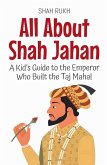 All About Shah Jahan All About Shah Jahan