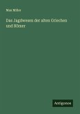 Das Jagdwesen der alten Griechen und Römer Das Jagdwesen der alten Griechen und Römer