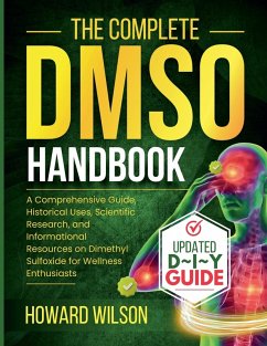 The Complete DMSO Handbook - Wilson, Howard
