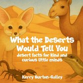 What the Deserts Would Tell You