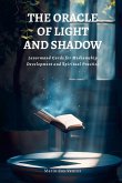 THE ORACLE OF LIGHT AND SHADOW THE ORACLE OF LIGHT AND SHADOW