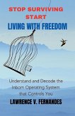 Stop Surviving Start Living With Freedom Stop Surviving Start Living With Freedom
