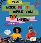 This Book May Make you Do Things