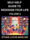 Self-help Guide to Redesign Your Life (Part 3) Self-help Guide to Redesign Your Life (Part 3)