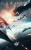 La Apuesta del Forajido La Apuesta del Forajido