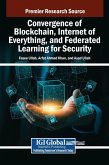 Convergence of Blockchain, Internet of Everything, and Federated Learning for Security