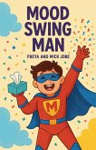 Mood Swing Man Mood Swing Man