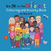It's OK to be Different Colouring and Activity Book for Kids 6-8 It's OK to be Different Colouring and Activity Book for Kids 6-8