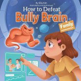 How to Defeat Bully Brain