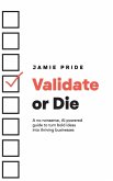 Validate or Die