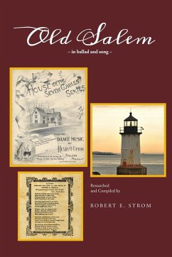 Old Salem in Ballad and Song - Strom, Robert E.