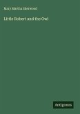 Little Robert and the Owl Little Robert and the Owl