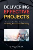 Delivering Effective Projects Delivering Effective Projects