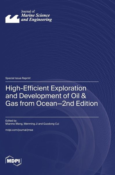 High-Efficient Exploration and Development of Oil & Gas from Ocean-2nd Edition High-Efficient Exploration and Development of Oil & Gas from Ocean-2nd Edition