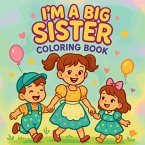 I'm a Big Sister - Coloring Book I'm a Big Sister - Coloring Book