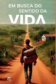 Em Busca Do Sentido Da Vida