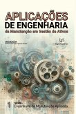Aplicações De Engenharia Da Manutenção Em Gestão De Ativos