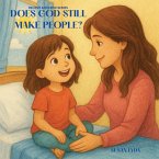 Does God Still Make People? Does God Still Make People?