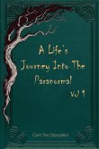 A Life's Journey Into The Paranormal