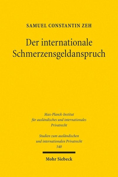 Der internationale Schmerzensgeldanspruch (eBook, PDF) Der internationale Schmerzensgeldanspruch (eBook, PDF)