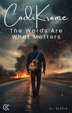 CodiKrome: The Words Are What Matters (eBook, ePUB)