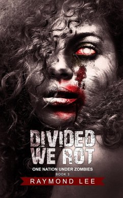 Cover Divided We Rot (One Nation Under Zombies, #3) (eBook, ePUB)