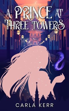 A Prince at Three Towers (eBook, ePUB) - Kerr, Carla A Prince at Three Towers (eBook, ePUB) - Kerr, Carla