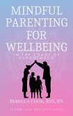 Mindful Parenting for Wellbeing in the Chaos of Parenthood (eBook, ePUB) Mindful Parenting for Wellbeing in the Chaos of Parenthood (eBook, ePUB)