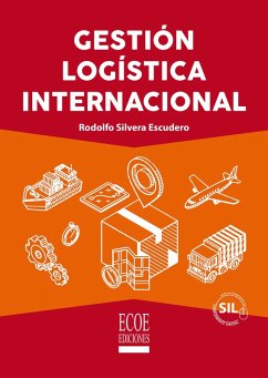 Gestión logística internacional (eBook, ePUB) - Silvera Escudero, Rodolfo