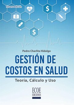 Cover Gestión de costos en salud: teoría, cálculo y uso - 3ra edición (eBook, ePUB)