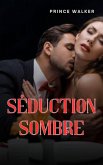 Séduction sombre (eBook, ePUB)