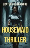 Housemaid Thriller (Housemaid's Secrets) (eBook, ePUB)