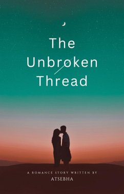 The Unbroken Thread (eBook, ePUB) - Atsebha