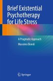 Brief Existential Psychotherapy for Life Stress (eBook, PDF) Brief Existential Psychotherapy for Life Stress (eBook, PDF)